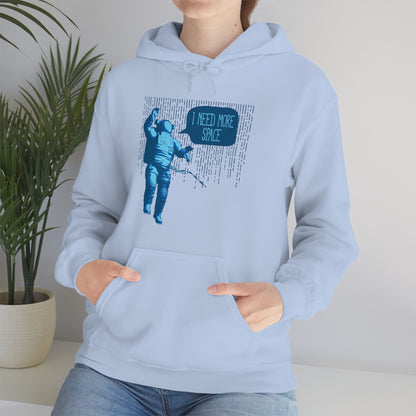 I need more -Space Hoodie