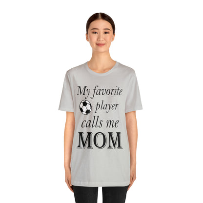 Mom Favorite Soccer player T-Shirt