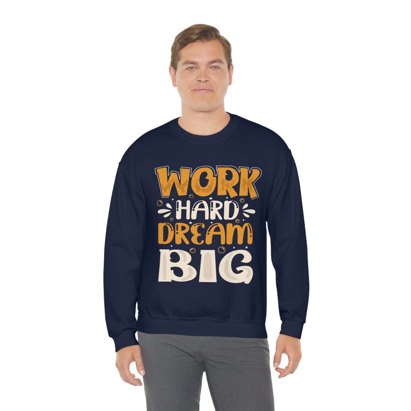 Work Hard Dream Big Crewneck Sweatshirt