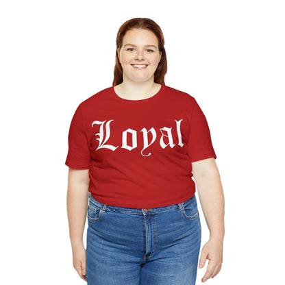 Loyal T-Shirt