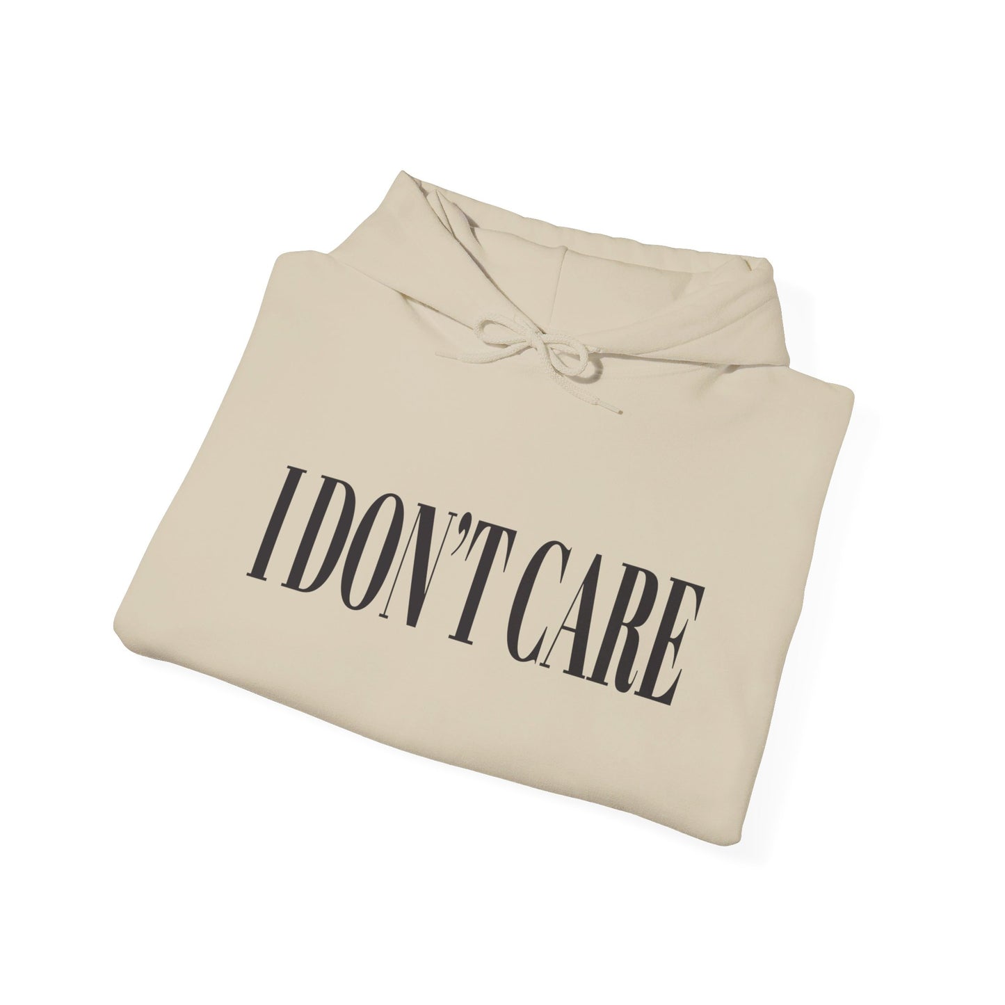 I don't Care hoodie