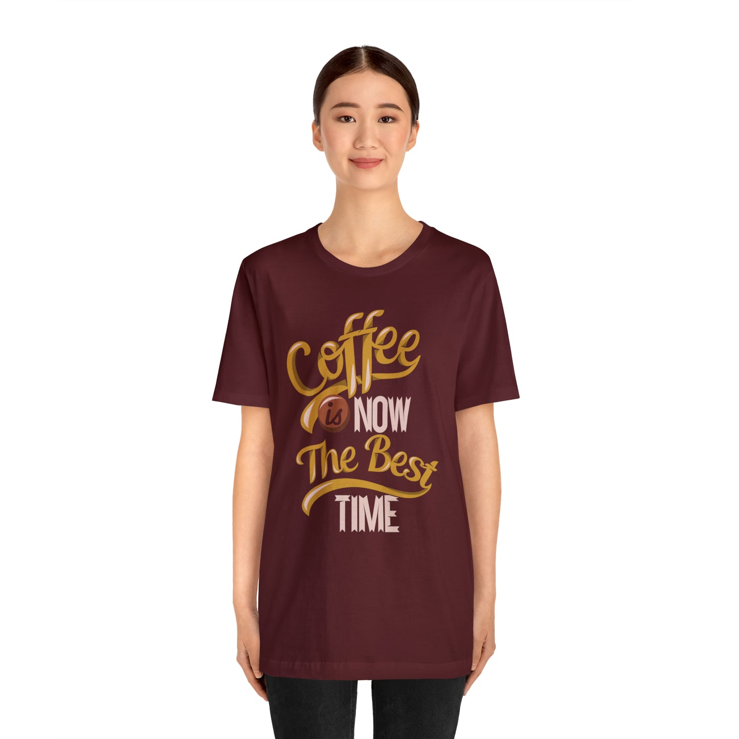 Coffee Is Now The Best Time T-Shirt