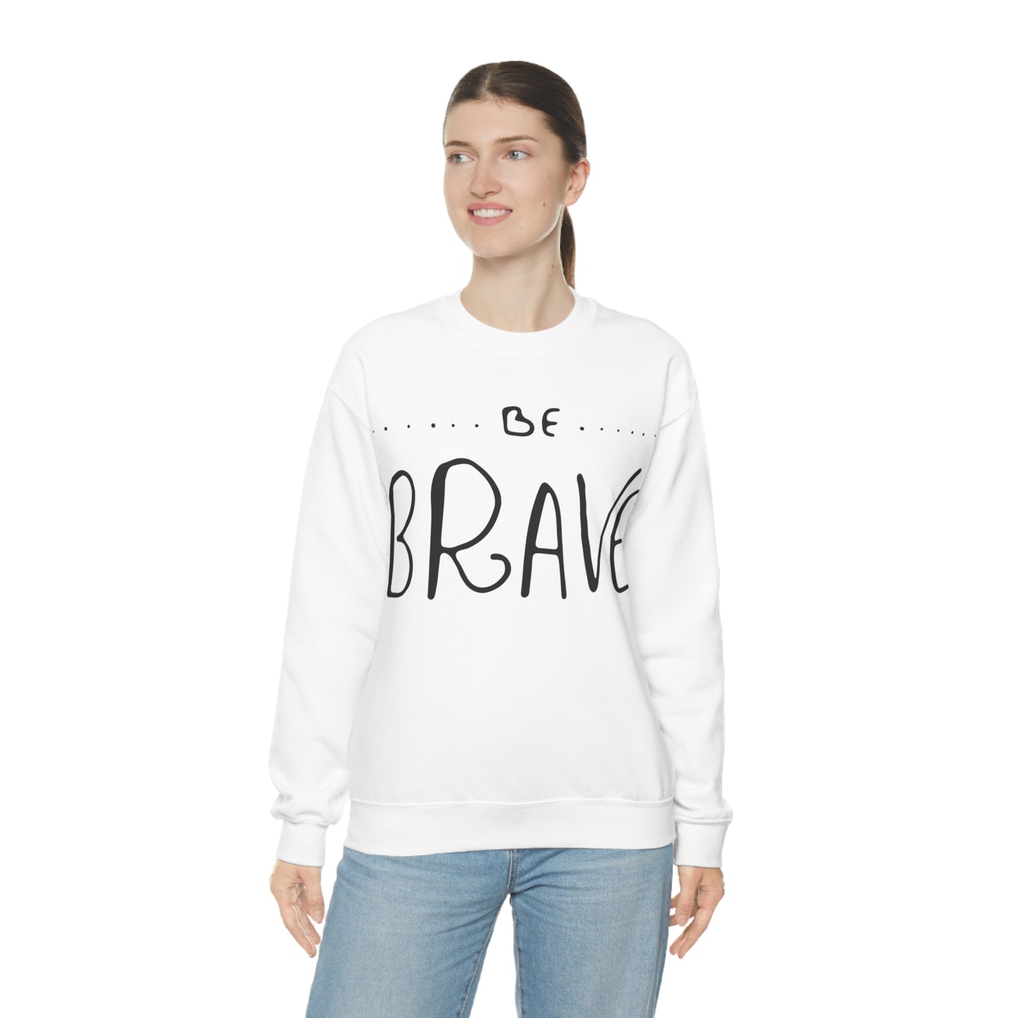 Be Brave Crewneck Sweatshirt