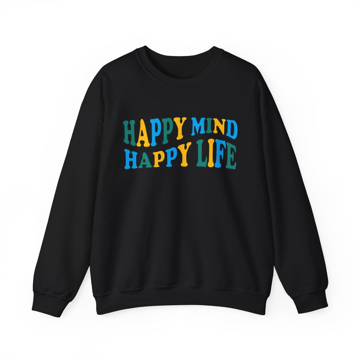 Happy mind Happy life Crewneck Sweatshirt