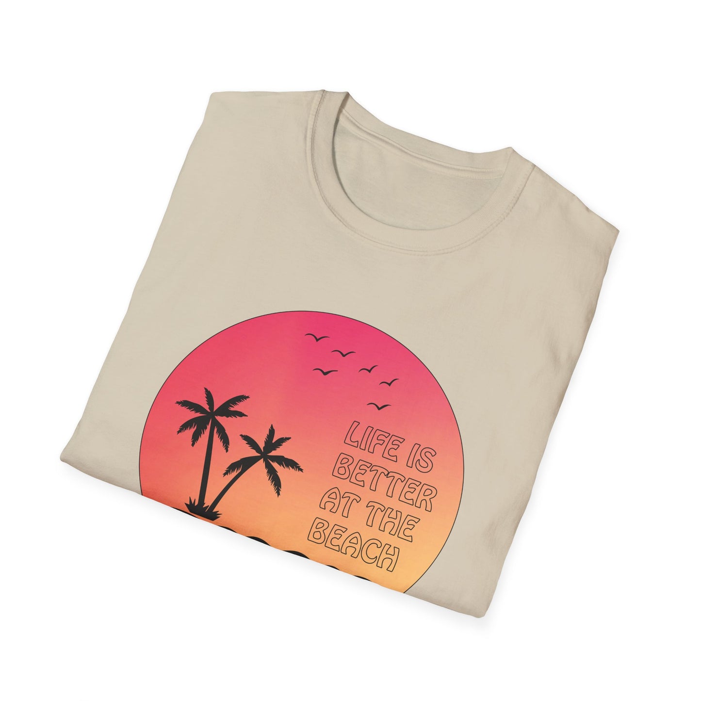 Life is better at the beach T-Shirt