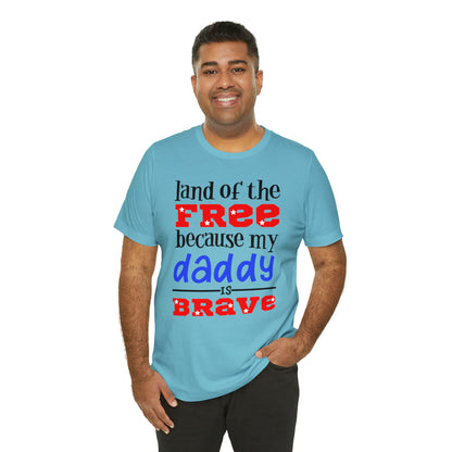 My daddy was brave T-Shirt