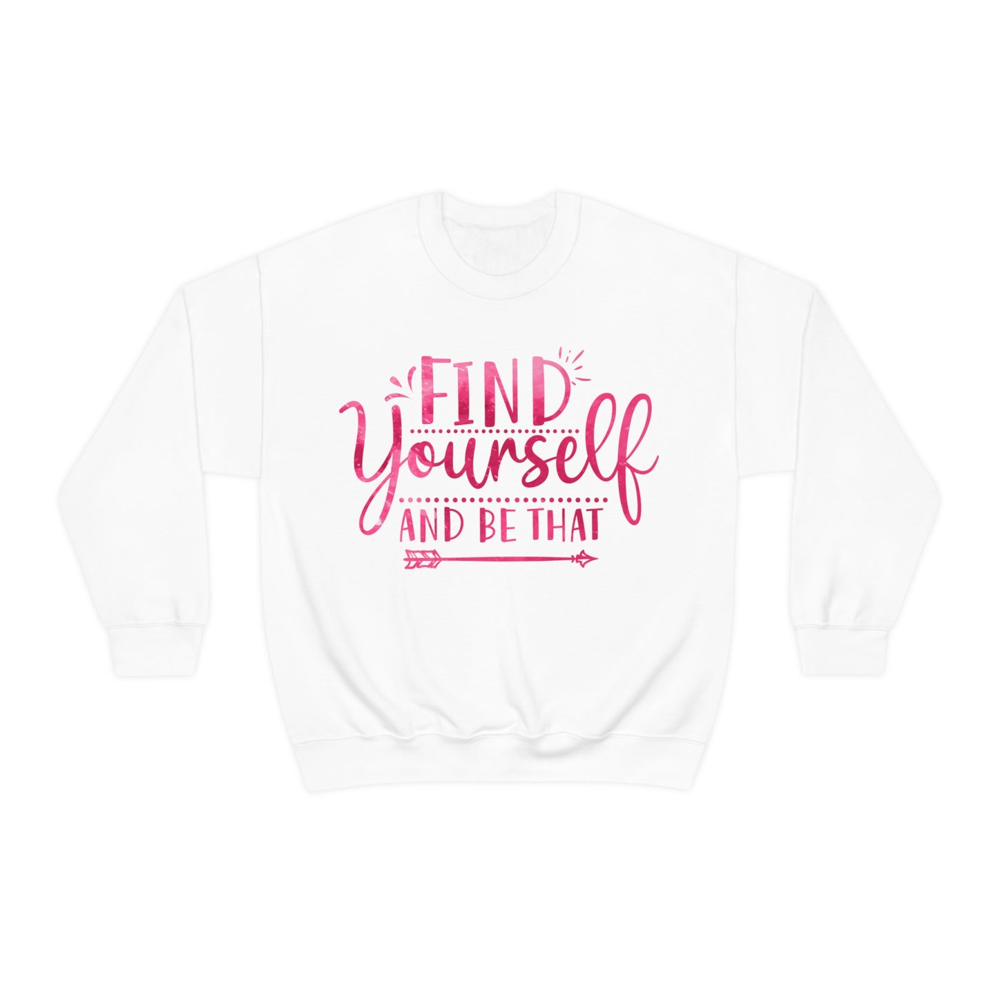 find yourself and be that Crewneck Sweatshirt