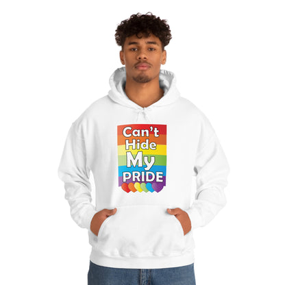 Can't hide my PRIDE Hoodie