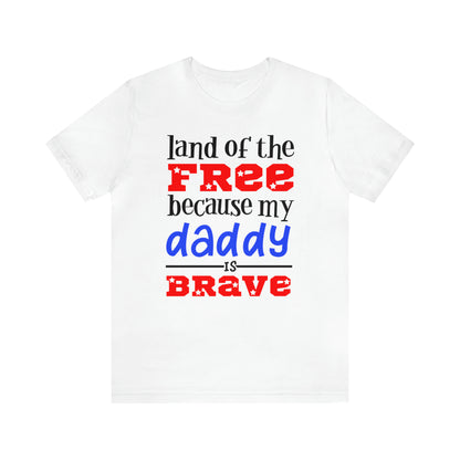 My daddy was brave T-Shirt