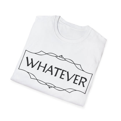 Whatever T-Shirt