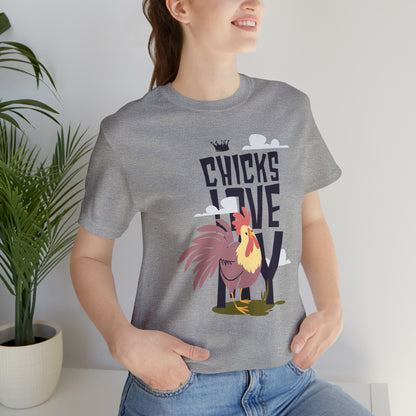 Chicks Love My T-Shirt