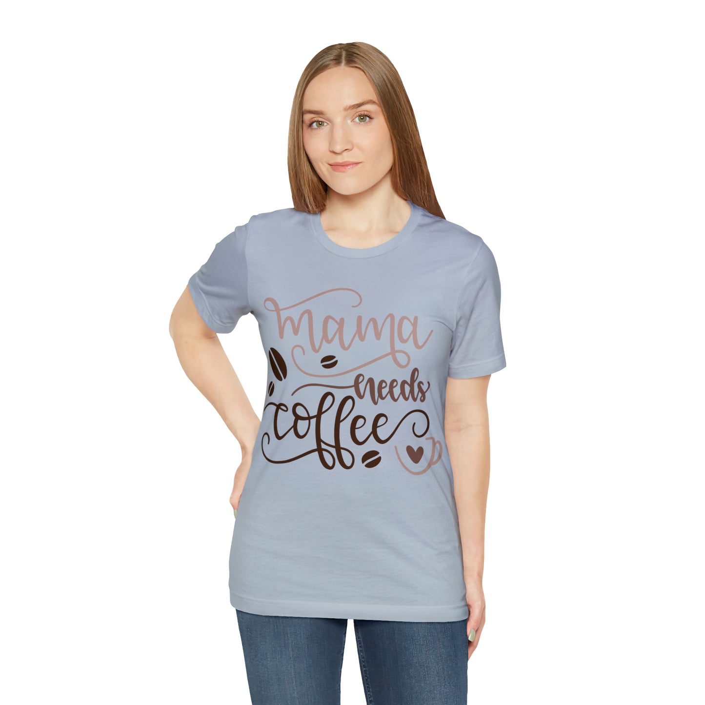 Mama_needs_coffee T-Shirt