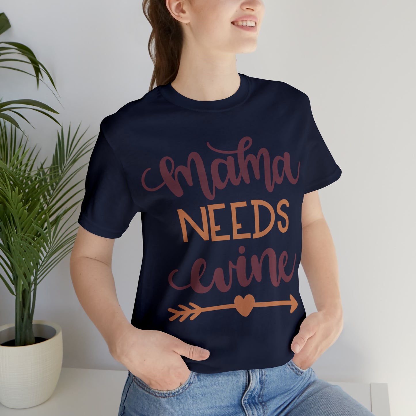 Mama_needs_wine T-Shirt