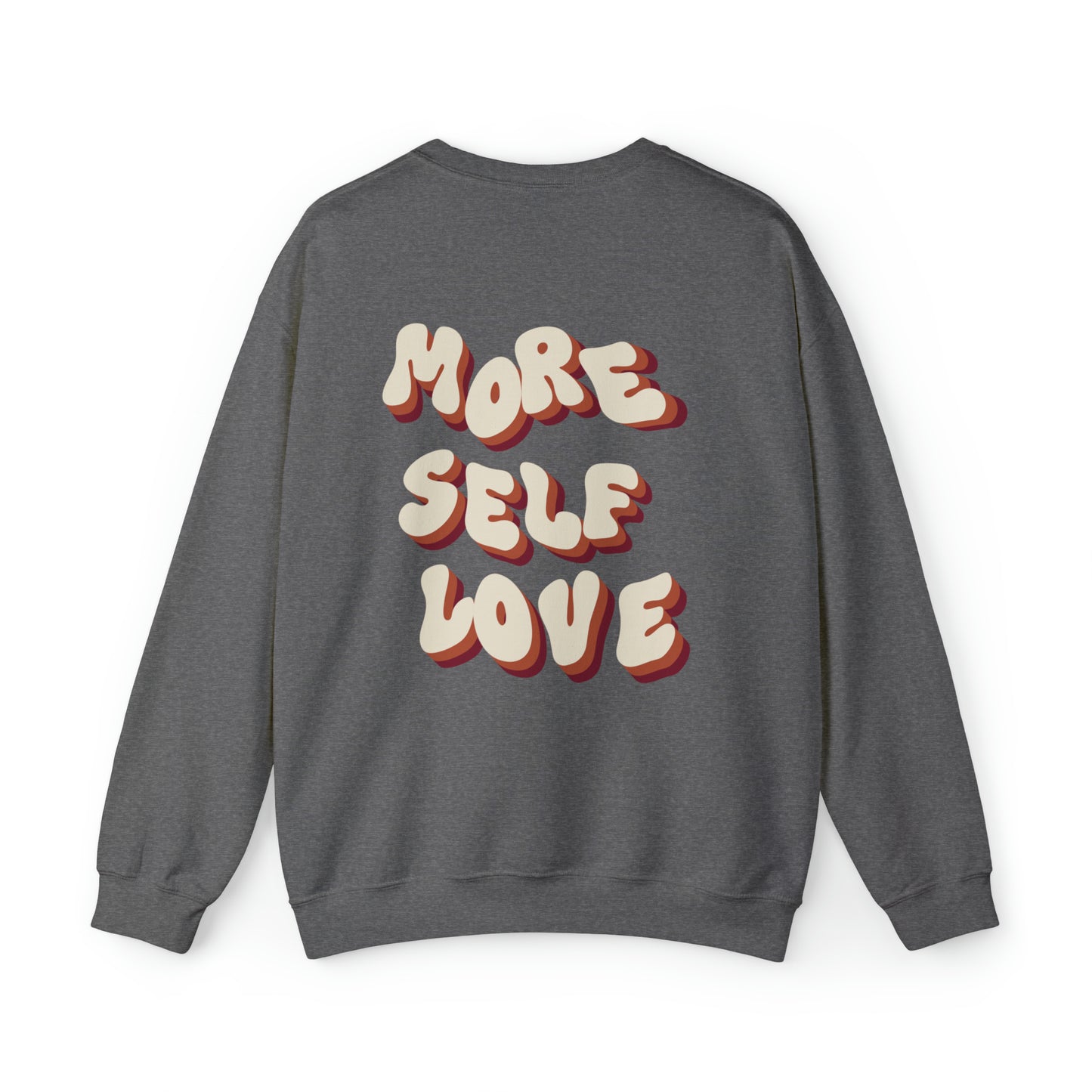 More Self Love Crewneck Sweatshirt