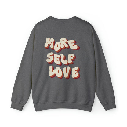 More Self Love Crewneck Sweatshirt