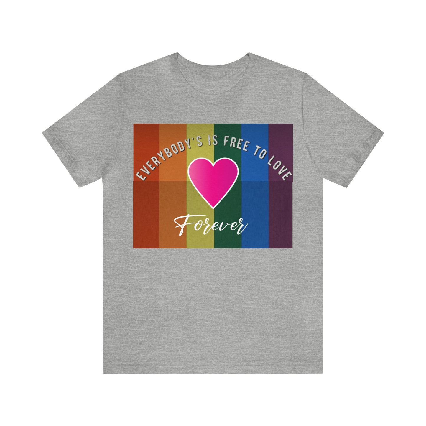 Everybody's Is Free To Love T-Shirt