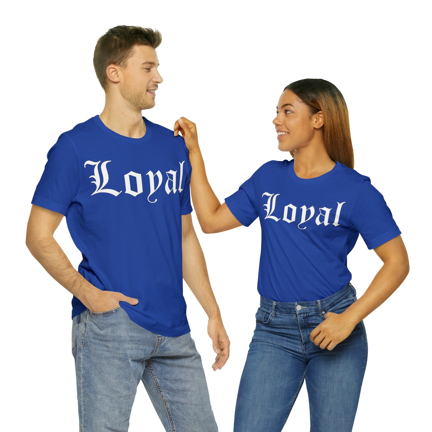 Loyal T-Shirt