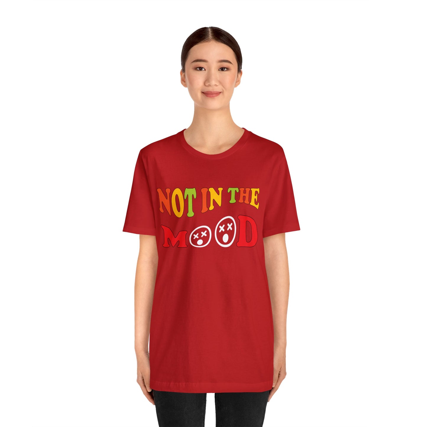 Not in the mood T-Shirt