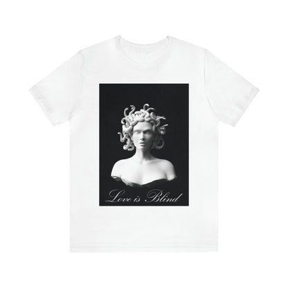 Love Is Blind Medusa T-Shirt