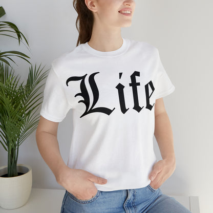 Life T-Shirt