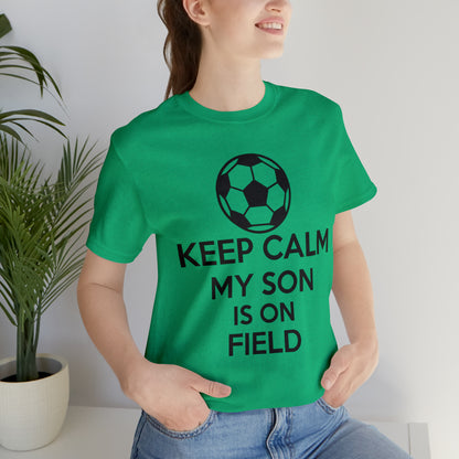 Keep calm my son is on the field T-Shirt