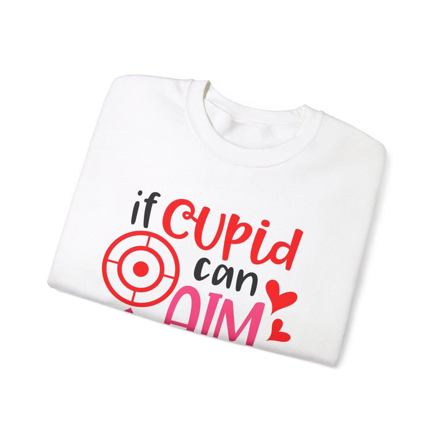 If cupid can aim so do you Crewneck Sweatshirt