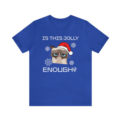 Is This Jolly Enough Christmas T-Shirt