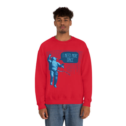 I need more -Space Crewneck Sweatshirt