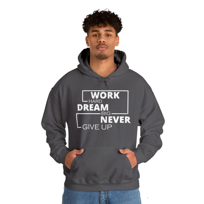 Work hard Dream big never give up Hoodie