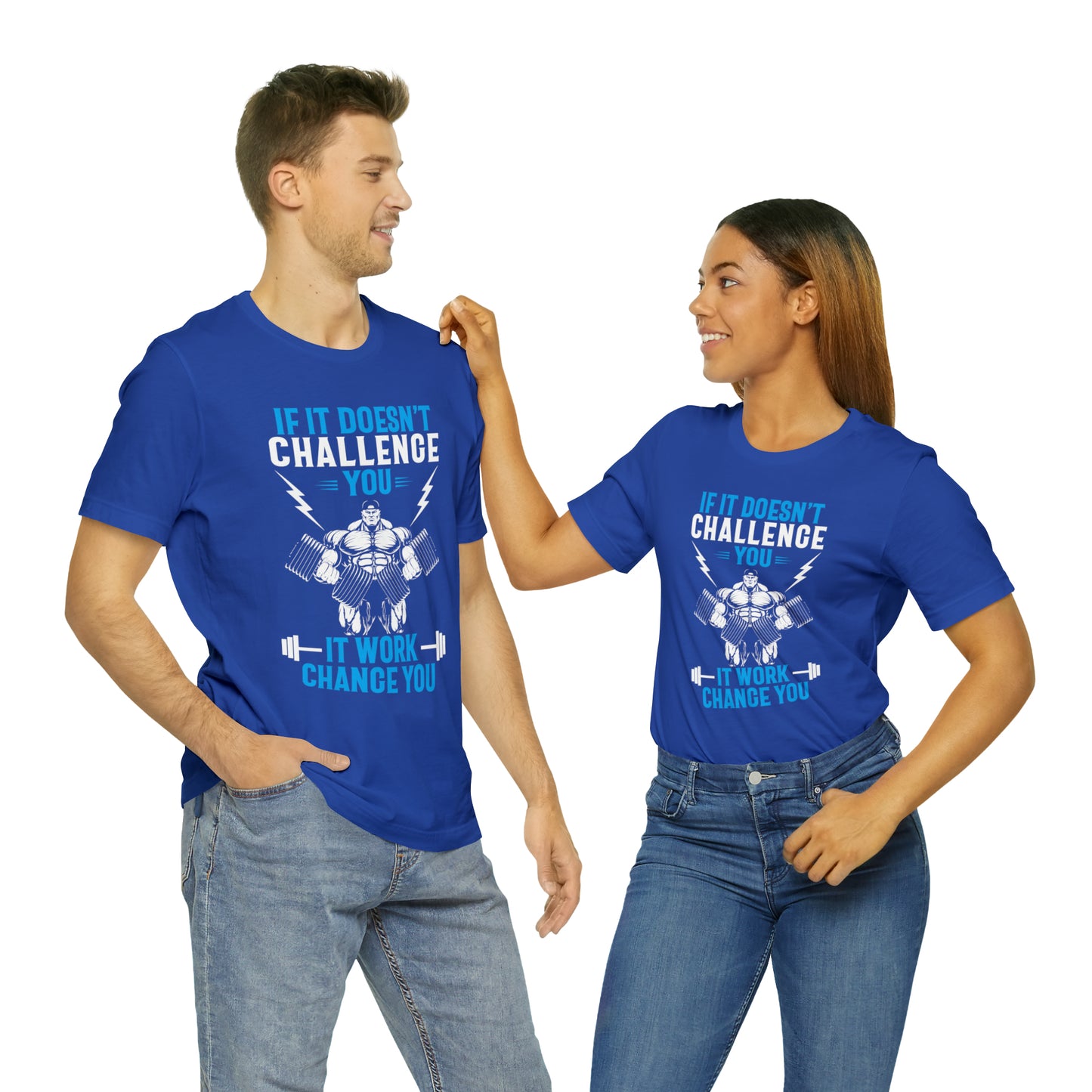 If It Doesn't Challenge You T-Shirt