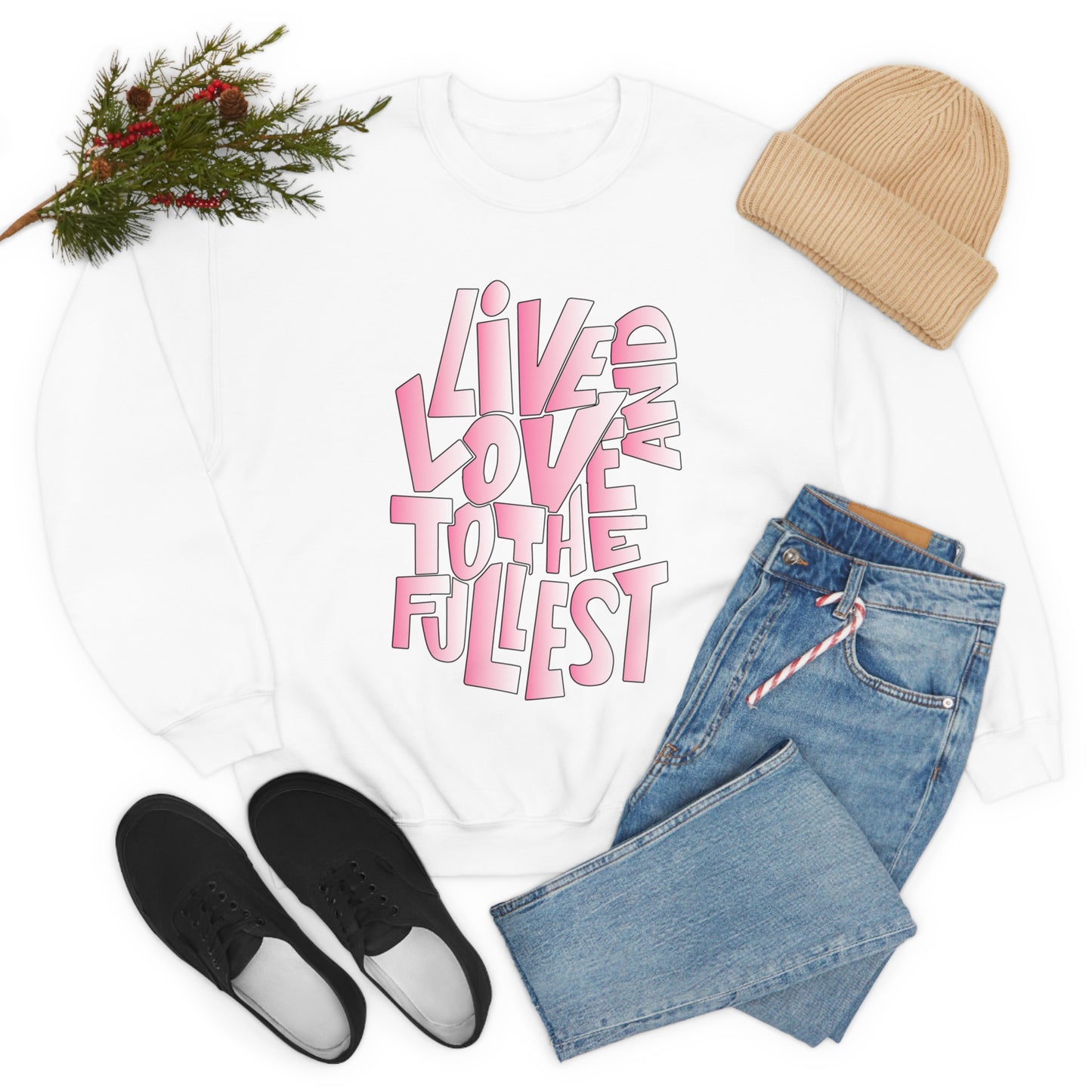 Live and love to the fullest 2 Crewneck Sweatshirt