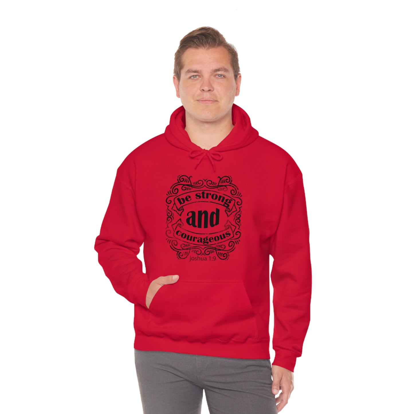 Be Strong and Courageous Joshua 1:9 Hoodie