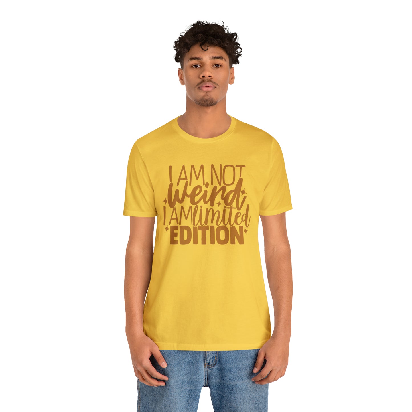 I Am Not Weird I Am Limited Edition T-Shirt