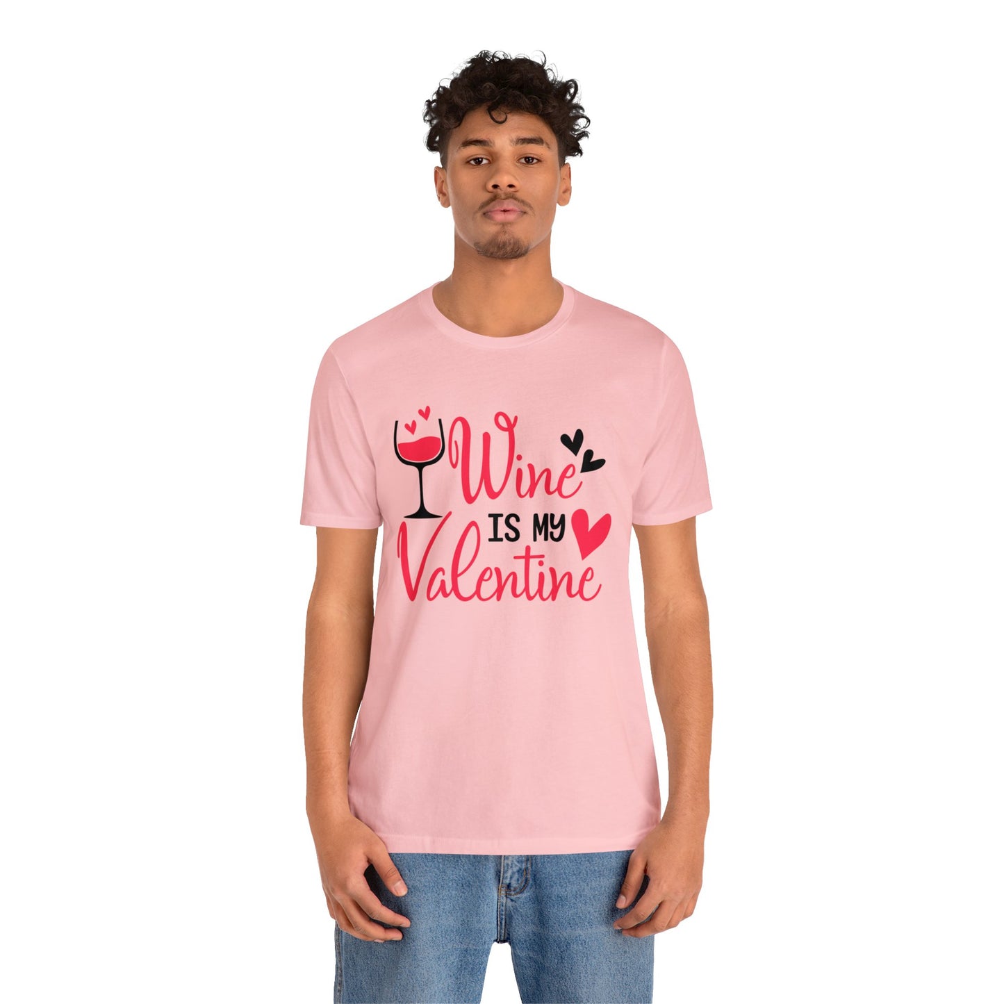 Wine Is My Valentine T-Shirt