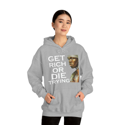 Get rich or die trying Hoodie