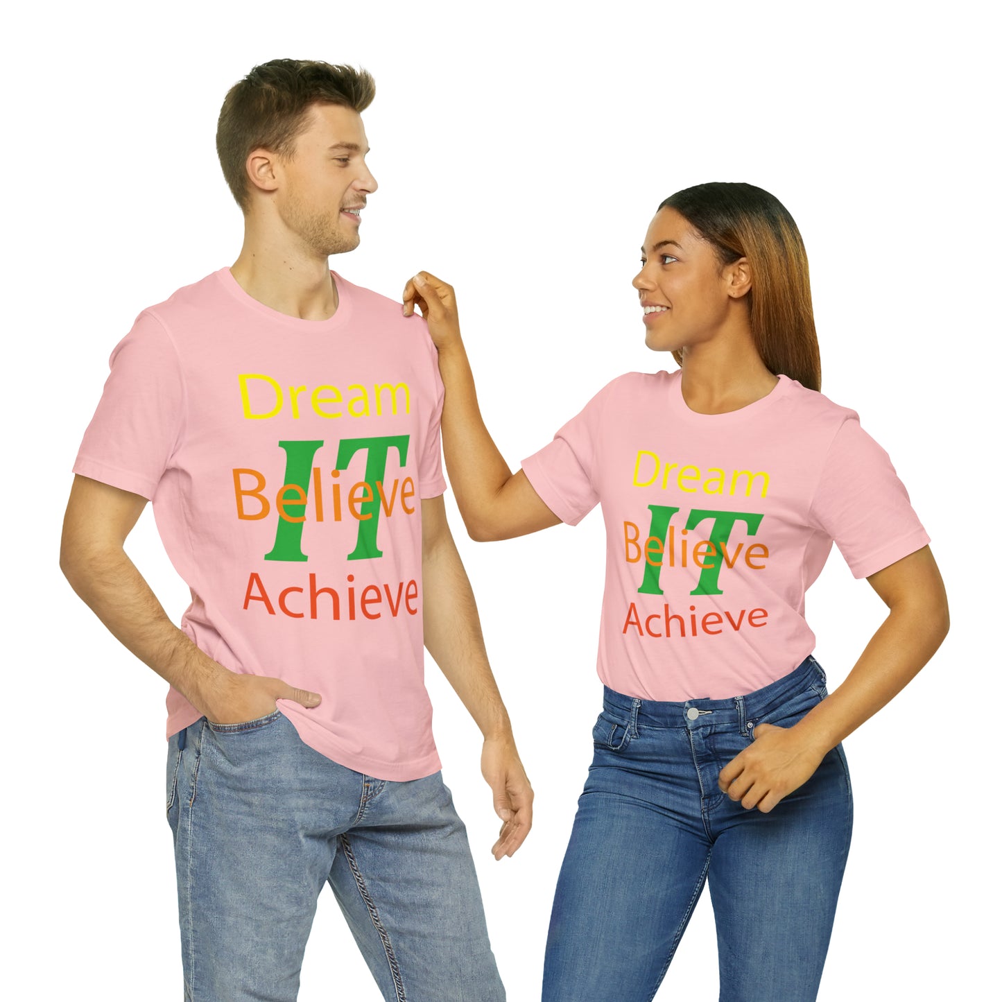 Dream It Believe It Achieve It T-Shirt