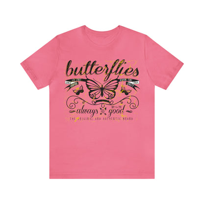 Butterflies Always Good T-Shirt