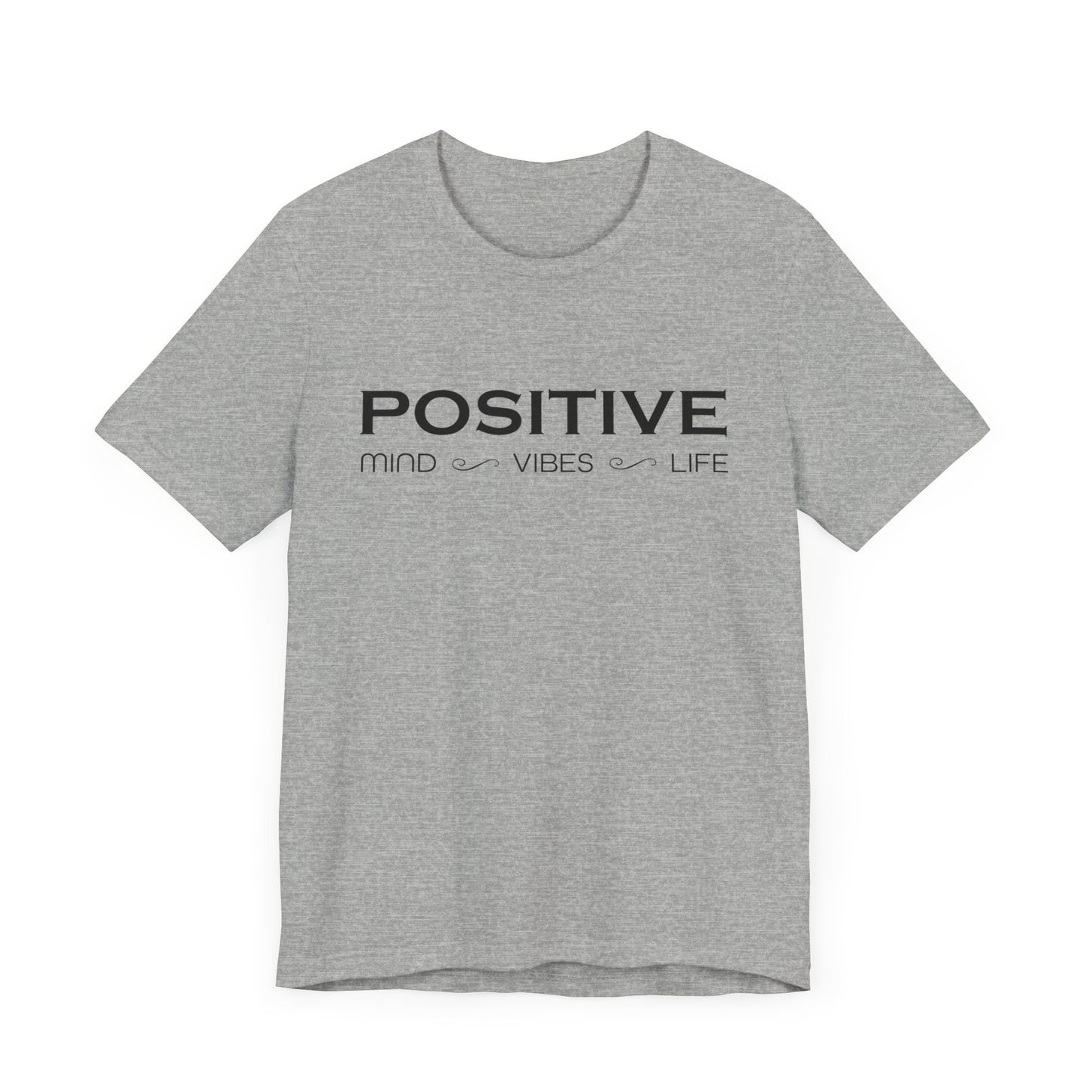 Positive mind vibes and life T-Shirt