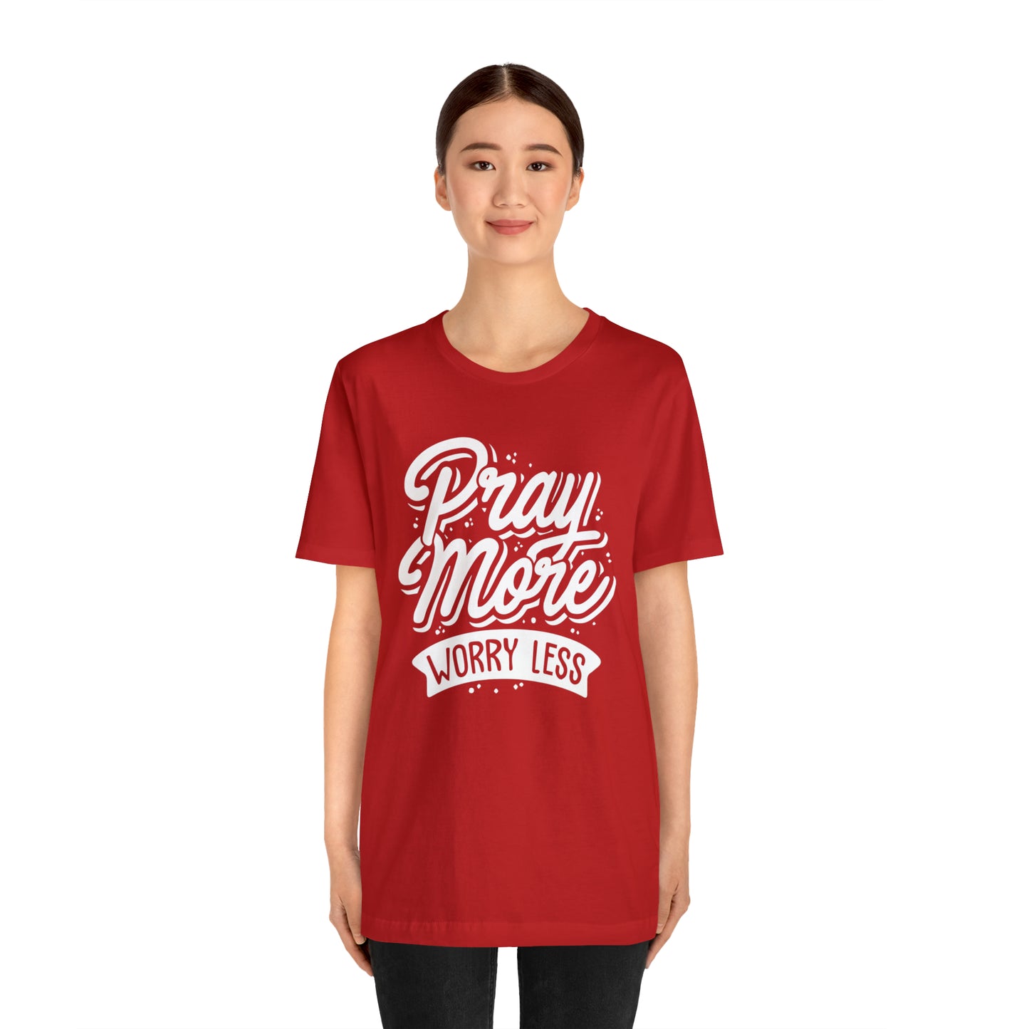 Pray more worry less T-Shirt