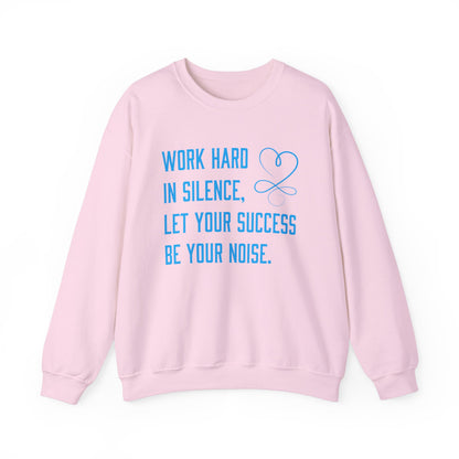 Work hard in silence Crewneck Sweatshirt