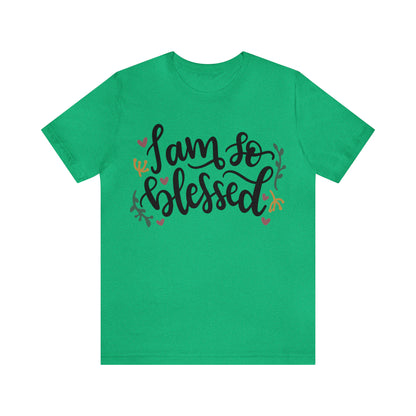 I am so blessed T-Shirt