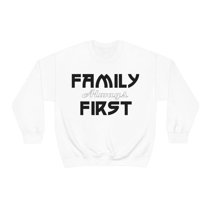 Family-Always-First Crewneck Sweatshirt