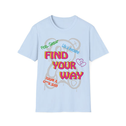 Find your way and feel great T-Shirt