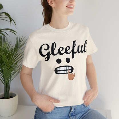 Gleeful T-Shirt