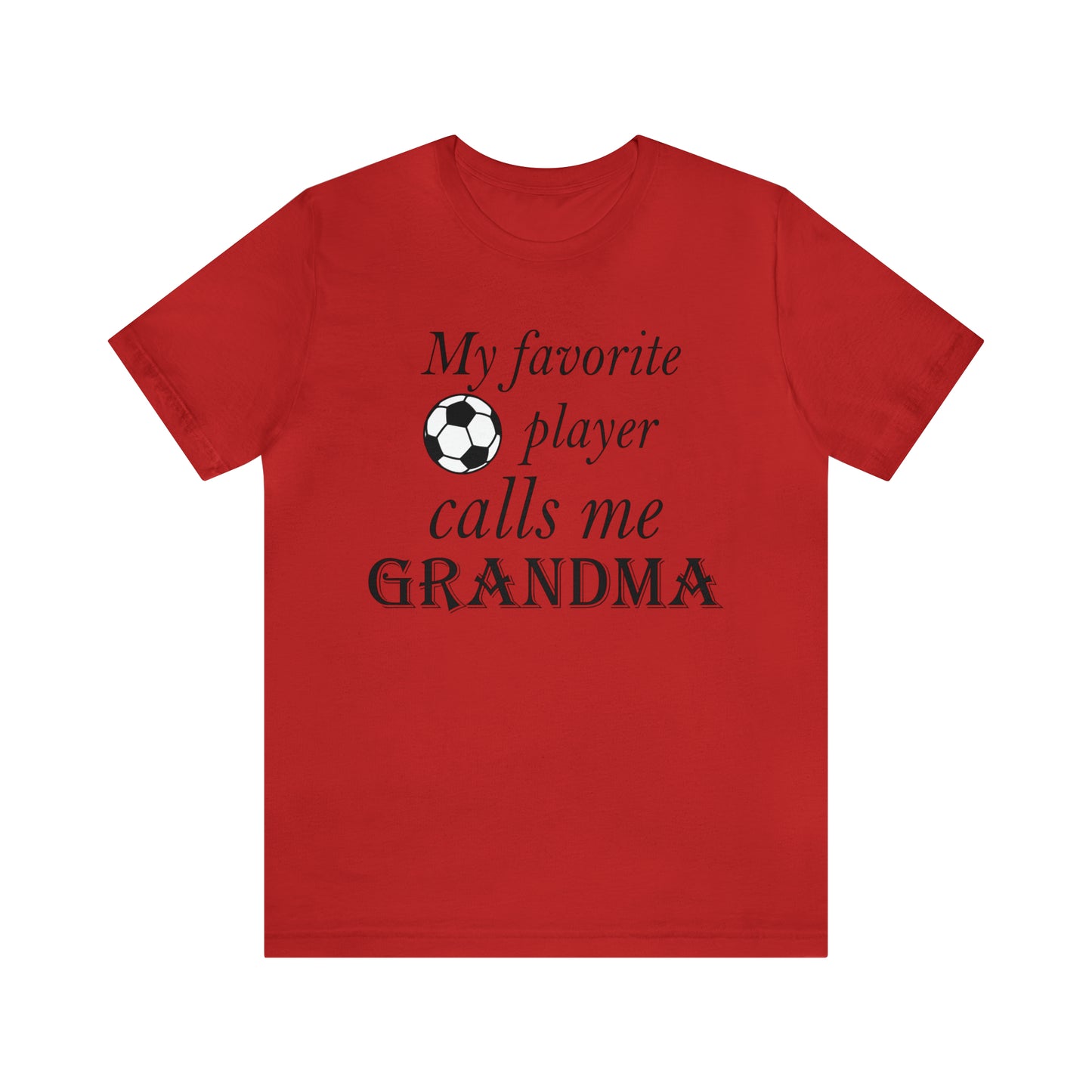 Grandma Favorite Soccer Player T-Shirt