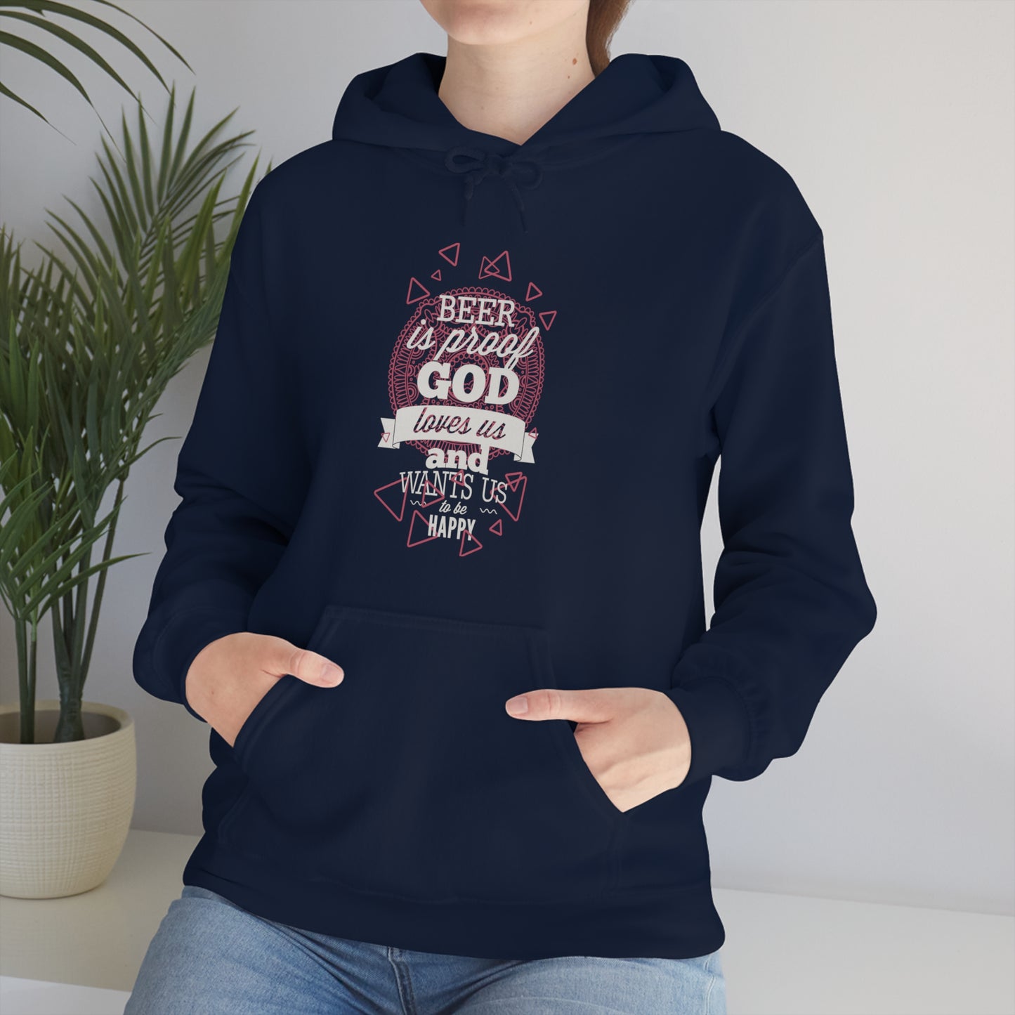 Beer Is Proof God Loves Us Hoodie