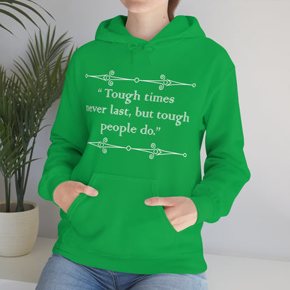 Tough times never last Hoodie