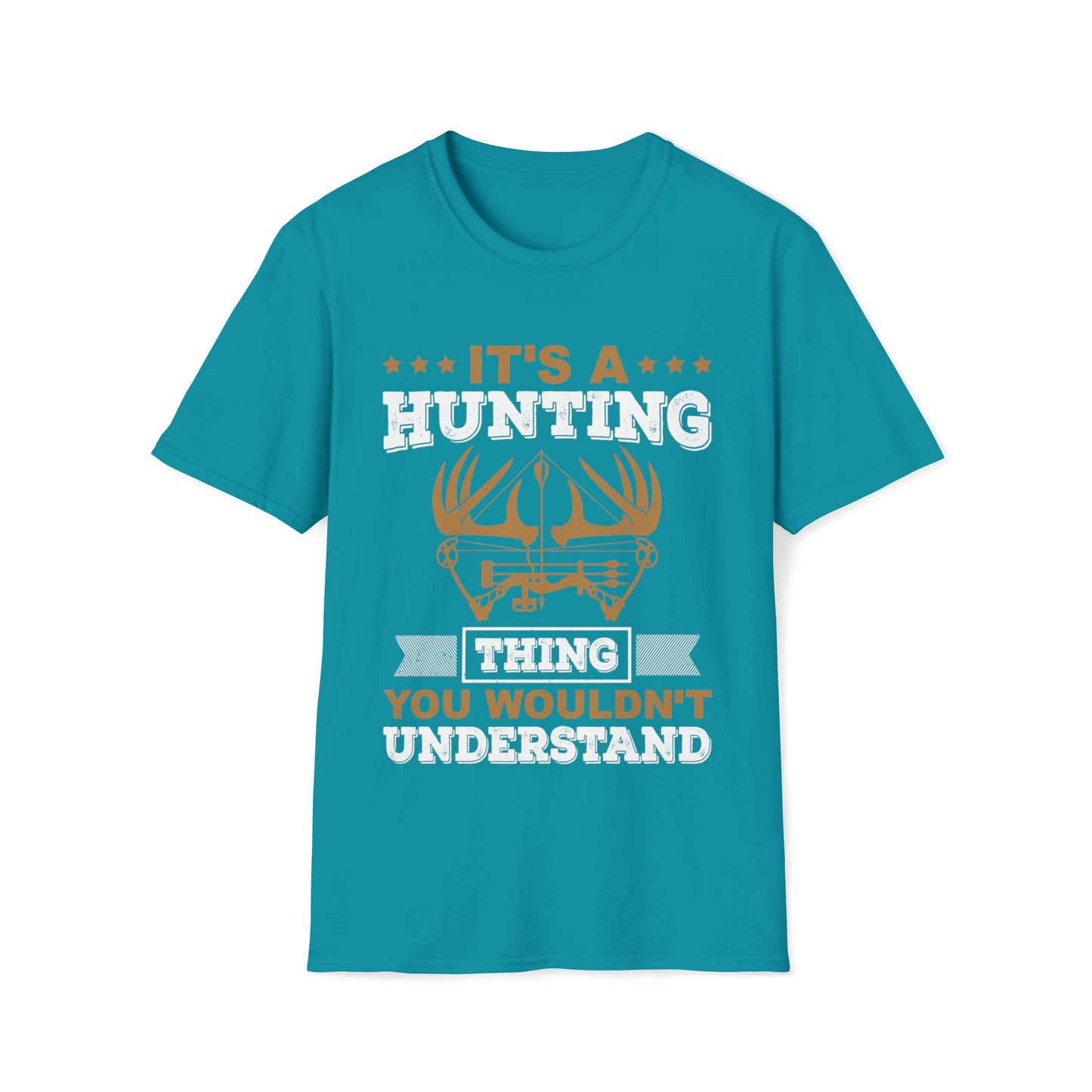 You wouldnt understand is a hunting thing T-Shirt