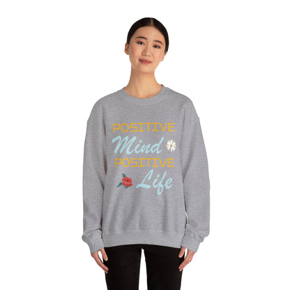 Positive mind equals to positive life Crewneck Sweatshirt