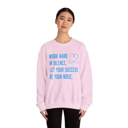 Work hard in silence Crewneck Sweatshirt